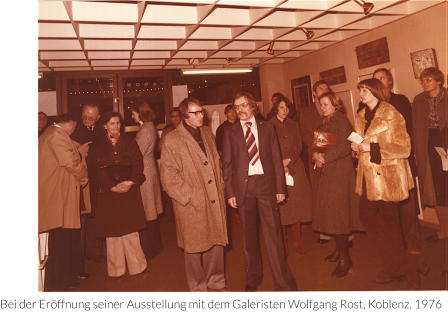 Bei der Eröffnung seiner Ausstellung mit dem Galeristen Wolfgang Rost, Koblenz, 1976